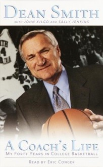 A Coach's Life: My Forty Years in College Basketball (Audio) - Dean E. Smith, Eric Conger