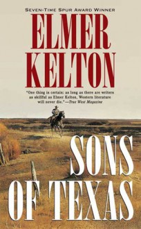 Sons of Texas - Elmer Kelton