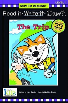 The Trip (Now I'm Reading! Read It, Write It, Draw It: Level 1) - Nora Gaydos