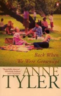 Back When We Were Grownups: A Novel - Anne Tyler