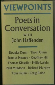 Viewpoints: Poets in Conversation with John Haffenden - John Haffenden