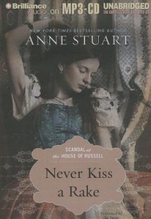 Never Kiss a Rake (Unabridged Audiobook) - Anne Stuart, Xe Sands