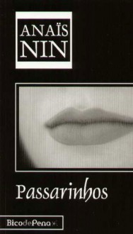 Passarinhos - Anaïs Nin, Tânia Ganho