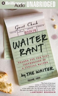 Waiter Rant: Thanks for the Tip - Confessions of a Cynical Waiter (Digital Audio) - Steve Dublanica