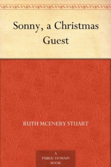 Sonny, a Christmas Guest - Ruth McEnery Stuart, Fanny Y. Cory