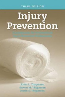 Injury Prevention: Competencies For Unintentional Injury Prevention Professionals - Alton L. Thygerson