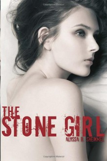 The Stone Girl - Alyssa B. Sheinmel