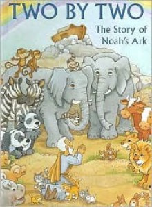 Two by Two: The Story of Noah's Ark - Alice Joyce Davidson