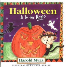 Halloween, Is it for Real? - Harold Myra, Jane Kurisu