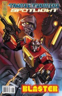 Transformers: Spotlight - Blaster - Simon Furman, Emiliano Santalucia