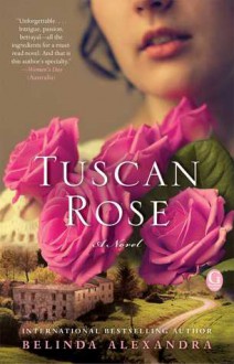 Tuscan Rose - Belinda Alexandra