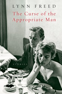 The Curse of the Appropriate Man - Lynn Freed