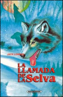 La Llamada de La Selva - Jack London