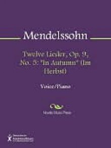 Twelve Lieder, Op. 9, No. 5 - Felix Mendelssohn