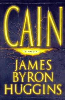 Cain - James Byron Huggins