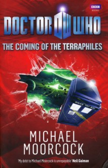 The Coming Of The Terraphiles - Michael Moorcock