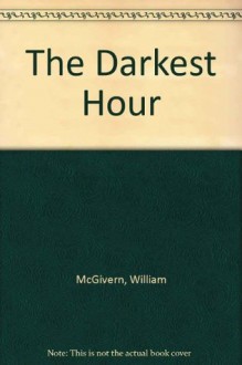 The Darkest Hour - William P. McGivern