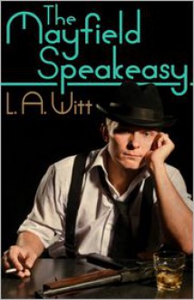 The Mayfield Speakeasy - L.A. Witt