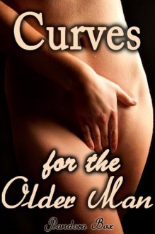 Curves for the Older Man (BBW Romance/Taboo Sex) - Pandora Box