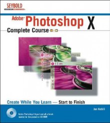 Photoshop CS Complete Course [With CDROM] - Jan Kabili, Donna L. Baker