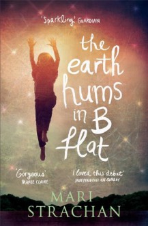 The Earth Hums in B Flat - Mari Strachan