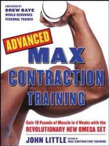 Advanced Max Contraction Training - John R. Little