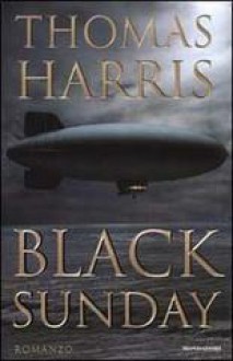 Black Sunday - Thomas Harris, Bruno Oddera