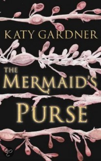 The Mermaid's Purse - Katy Gardner