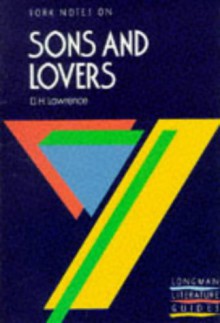 York Notes on "Sons and Lovers" by D.H. Lawrence (York Notes) - A. Norman Jeffares, Suheil Bushrui