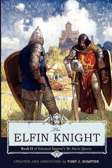 The Elfin Knight - Edmund Spenser, Toby J. Sumpter