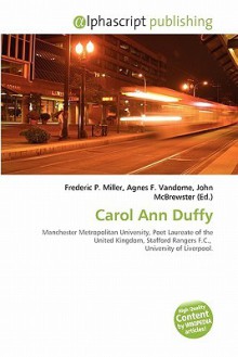 Carol Ann Duffy - Agnes F. Vandome, John McBrewster, Sam B Miller II