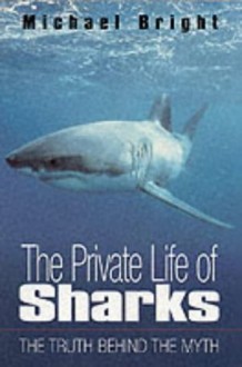 The Private Life of Sharks - Michael Bright