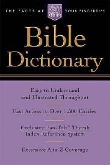 Pocket Bible Dictionary: Nelson's Pocket Reference Series - Thomas Nelson Publishers