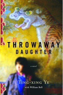 Throwaway Daughter - Ting-xing Ye