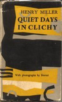 Quiet Days in Clichy. - Henry Miller