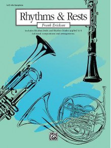 Rhythms and Rests: 1st E-Flat Alto Saxophone - Frank Erickson