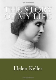 The Story of My Life - Helen Keller