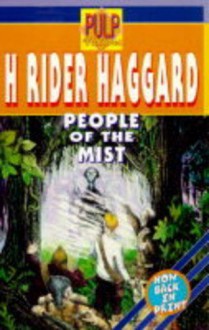 The People Of The Mist - H. Rider Haggard