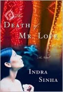 The Death of Mr. Love - Indra Sinha