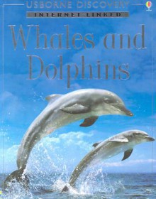 Whales and Dolphins - Susanna Davidson, Gillian Doherty, Rosie Dickins, John Woodcock