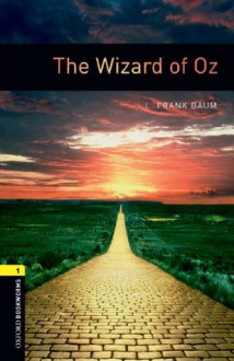 The Wizard of Oz: 400 Headwords (Oxford Bookworms Library) - L. Frank Baum, Rosemary Border