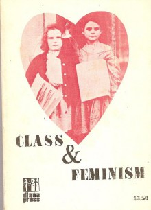 Class and Feminism: A collection of essays from the Furies - Charlotte Bunch, Nancy Myron