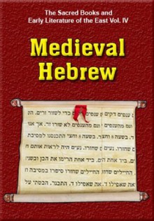 Medieval Hebrew: Vol. IV - Charles F. Horne, Dr. W. Wynn Westcott