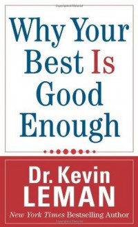 Why Your Best is Good Enough - Kevin Leman