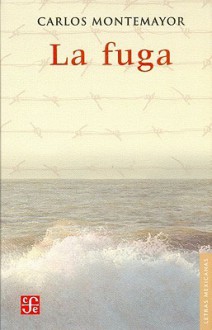 La Fuga - Carlos Montemayor