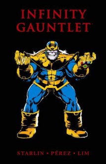 Infinity Gauntlet (Marvel Premiere Classic) - Jim Starlin, George Pérez, Ron Lim