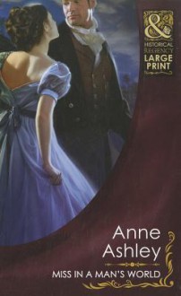 Miss in a Man's World - Anne Ashley