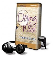 Dying in the Wool (Playaway) - Frances Brody, Nicola Barber