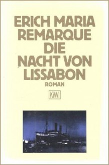 Die Nacht von Lissabon - Erich Maria Remarque