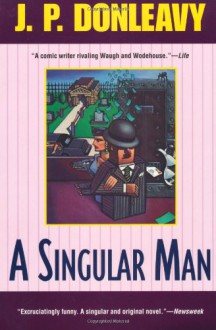 A Singular Man - J.P. Donleavy